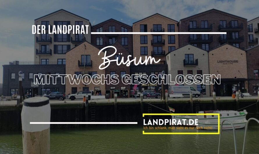 Büsum – Mittwochs geschlossen
