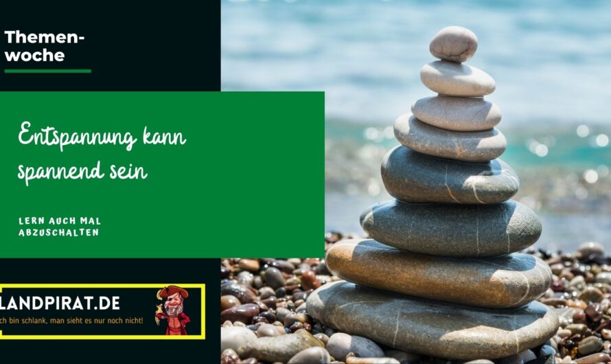 Entspannung kann spannend sein – Lern auch mal abzuschalten