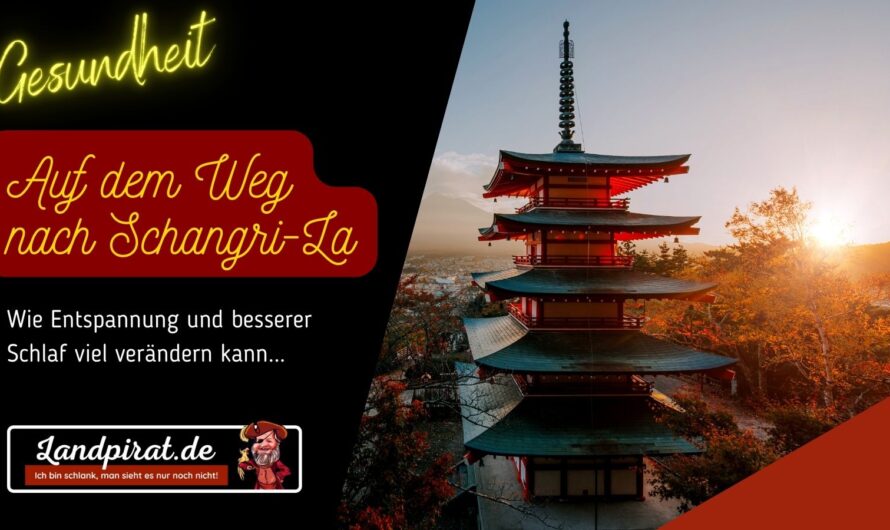 Auf dem Weg nach Schangri-La