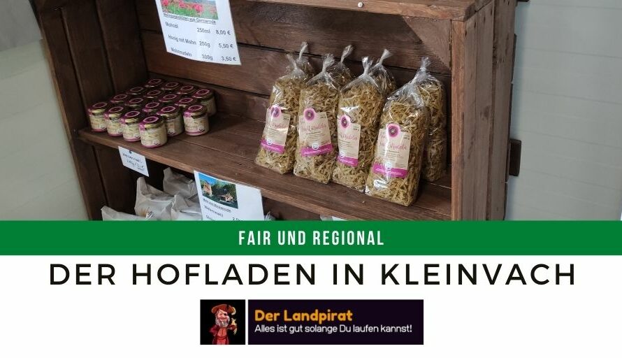 Regional und Fair – Der Hofladen in Kleinvach