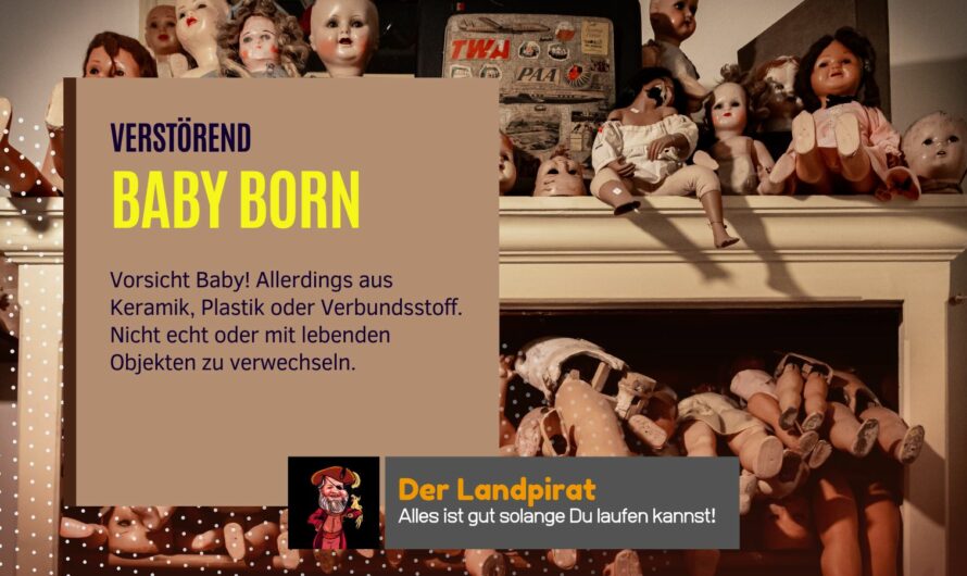 Verstörend – Baby Born