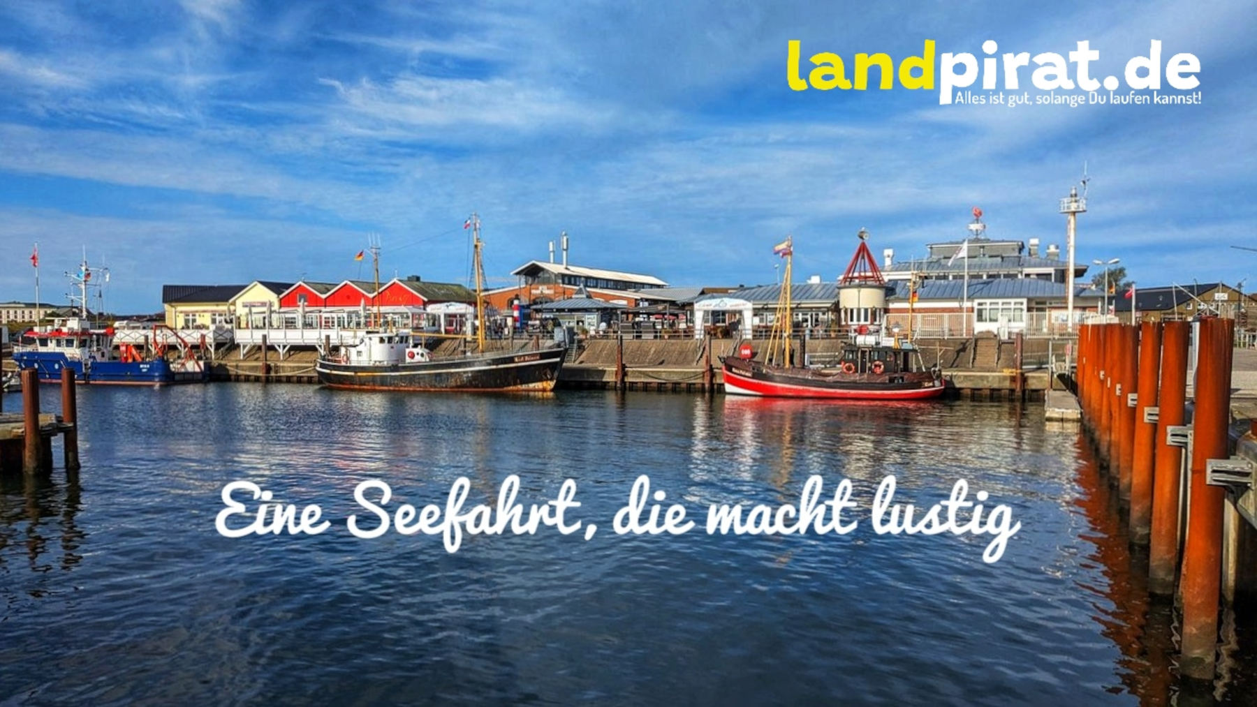 Eine Seefahrt, die macht lustig